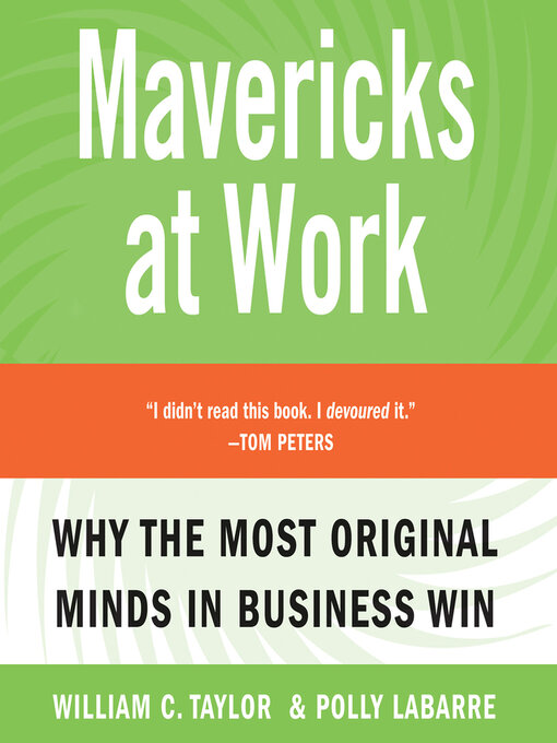 Title details for Mavericks At Work by William C. Taylor - Wait list